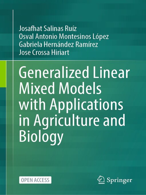 Title details for Generalized Linear Mixed Models with Applications in Agriculture and Biology by Josafhat Salinas Ruíz - Available